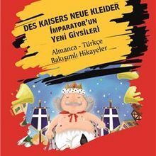 Photo of Des Kaisers Neue Kleider (İmparator´Un Yeni Giysileri) Almanca Türkçe Bakışımlı Hikayeler Pdf indir