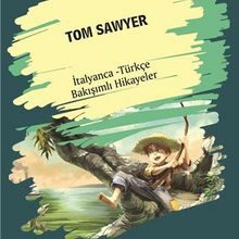 Photo of Tom Sawyer (Tom Sawyer) İtalyanca Türkçe Bakışımlı Hikayeler Pdf indir