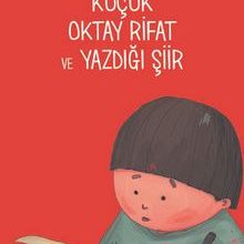 Photo of Küçük Oktay Rifat ve Yazdığı Şiir / Çocuk Edebiyatı Dizisi 6 Pdf indir