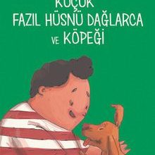 Photo of Küçük Fazıl Hüsnü Dağlarca ve Köpeği / Çocuk Edebiyatı Dizisi 5 Pdf indir