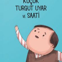 Photo of Küçük Turgut Uyar ve Saati / Çocuk Edebiyatı Dizisi 1 Pdf indir