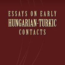 Photo of Essays on Early Hungarian – Turkic Contacts Pdf indir
