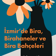 Photo of İzmir’de Bira, Birahaneler ve Bira Bahçeleri (Resimli) Pdf indir