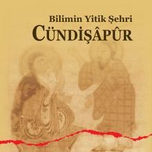 Photo of Bilimin Yitik Şehri Cündişapur Pdf indir