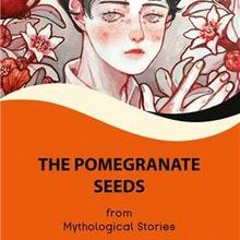 Photo of The Pomegranate Seeds Stage 2 İngilizce Hikaye (Alıştırma ve Sözlük İlaveli) Pdf indir