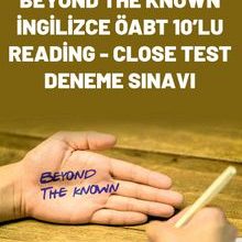 Photo of Beyond the Known İngilizce Öabt 10’lu Reading-close Test Pdf indir